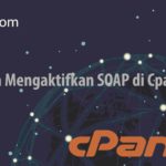 Cara Mengaktifkan SOAP di Cpanel