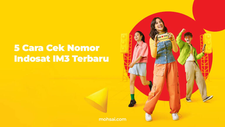 5 Cara Cek Nomor Indosat IM3 Terbaru, Mudah dan Cepat